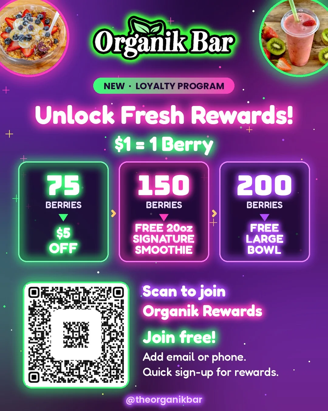 Organik Rewards ladder: $1 equals 1 berry. 75 berries for $5 off, 150 berries for a free 20 oz Signature Smoothie, 200 berries for a free large bowl. Scan the QR code to join.